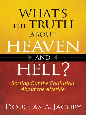 cover image of What's the Truth About Heaven and Hell?